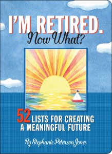 I'm Retired. Now What? Journal